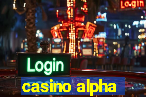 casino alpha