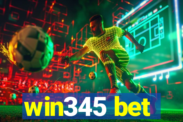 win345 bet