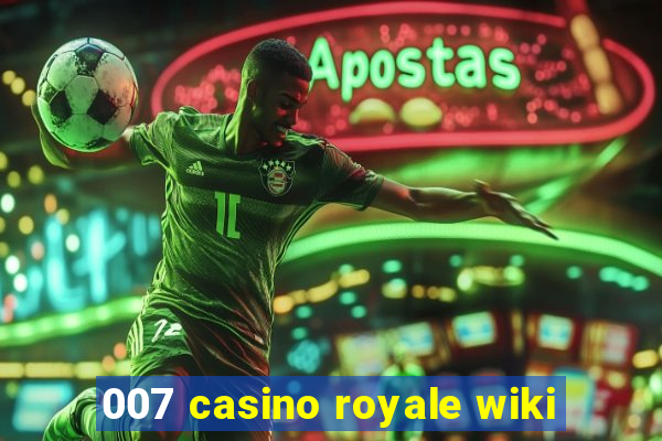 007 casino royale wiki