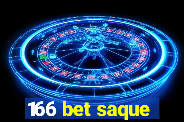 166 bet saque