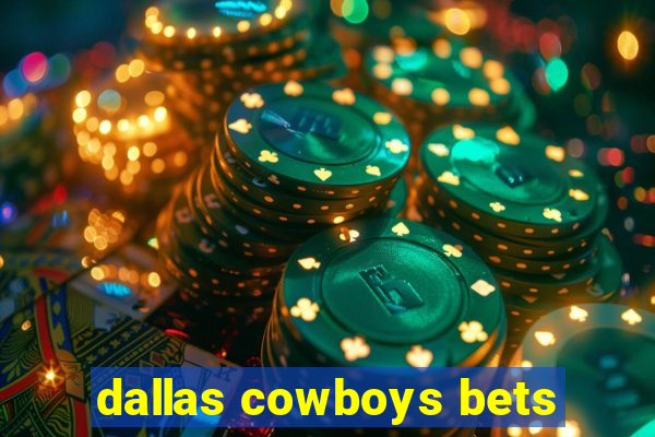 dallas cowboys bets