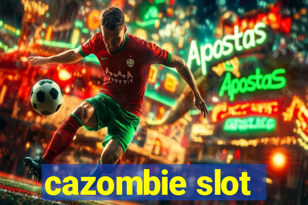 cazombie slot