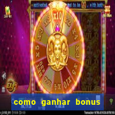 como ganhar bonus no vai de bet