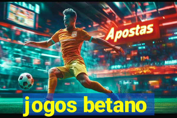 jogos betano