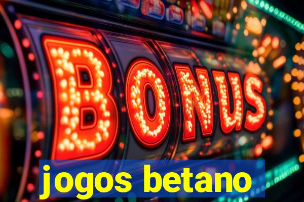 jogos betano