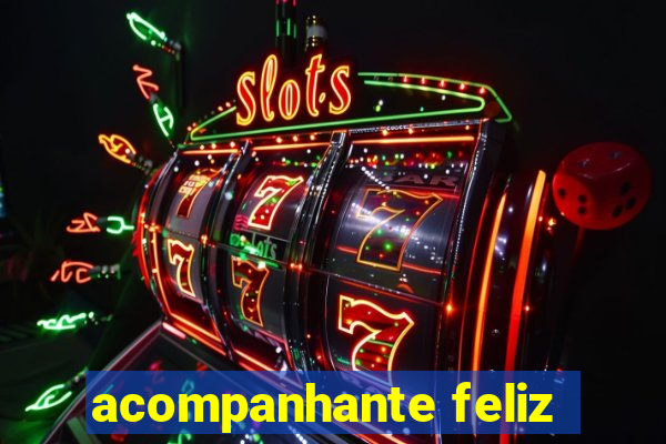 acompanhante feliz