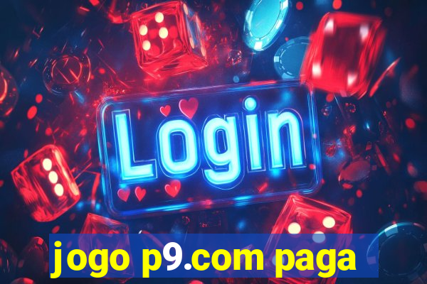 jogo p9.com paga