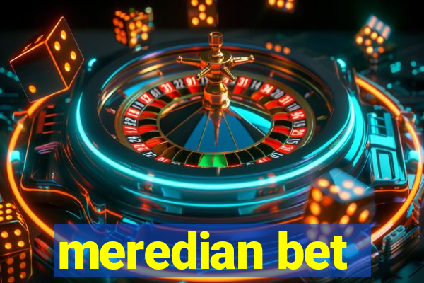 meredian bet