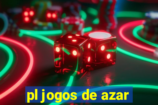 pl jogos de azar