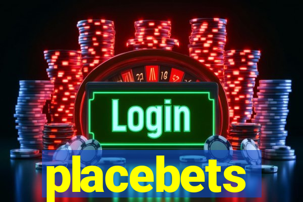 placebets