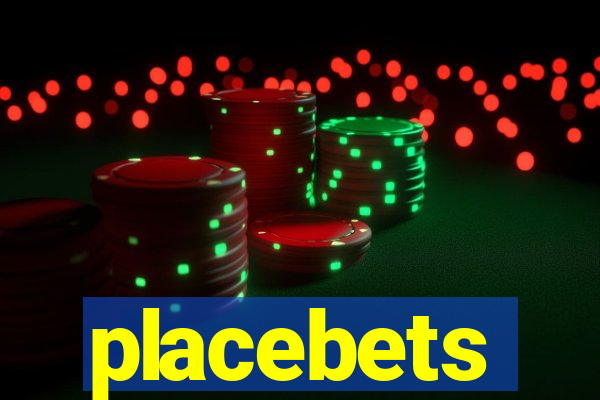 placebets