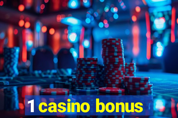 1 casino bonus