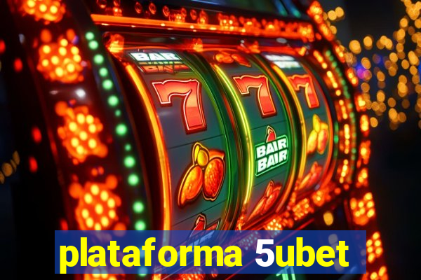 plataforma 5ubet