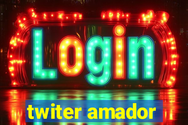 twiter amador