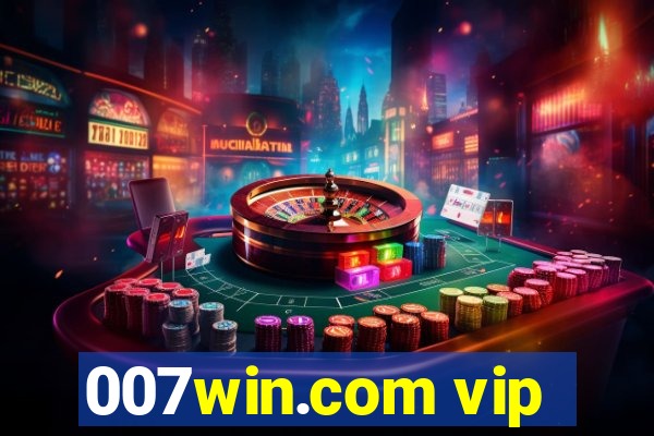 007win.com vip