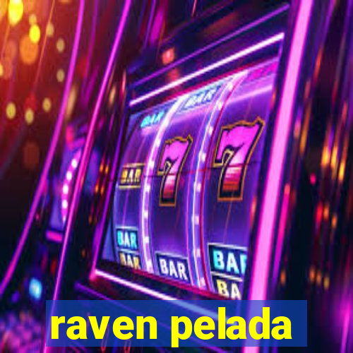 raven pelada