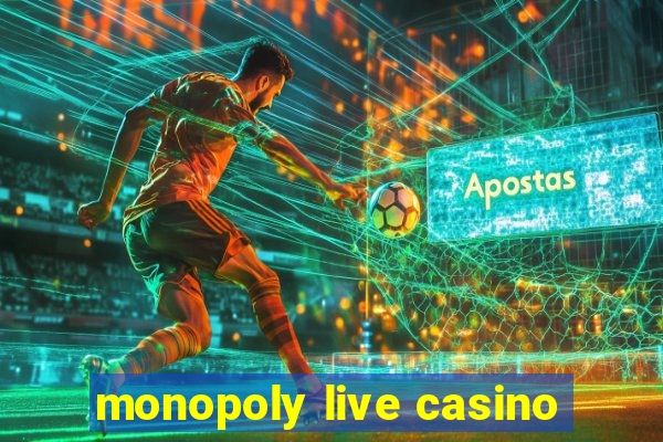 monopoly live casino