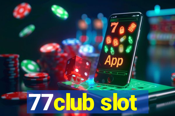 77club slot