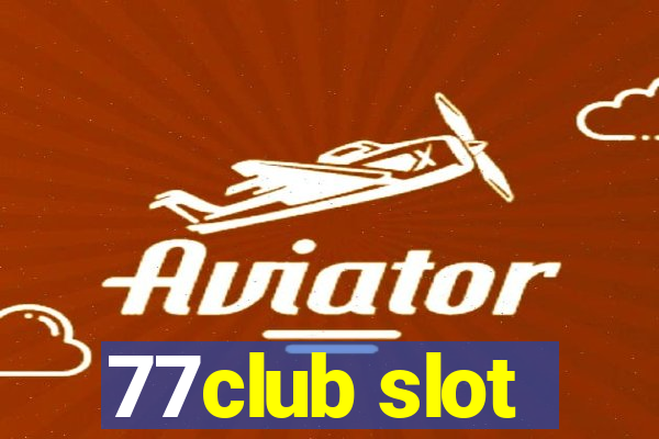 77club slot