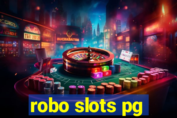 robo slots pg