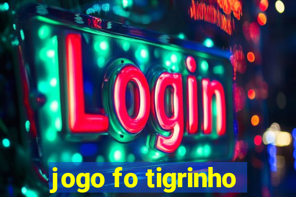 jogo fo tigrinho