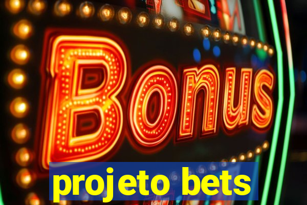 projeto bets