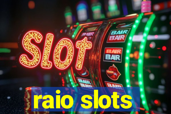 raio slots