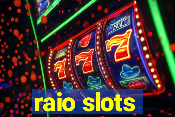 raio slots