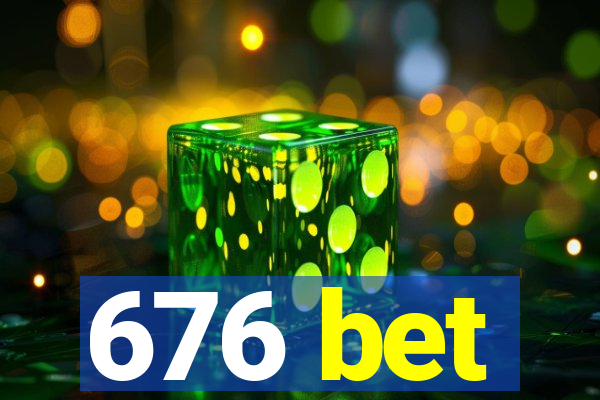 676 bet