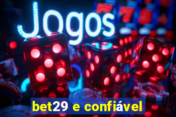 bet29 e confiável