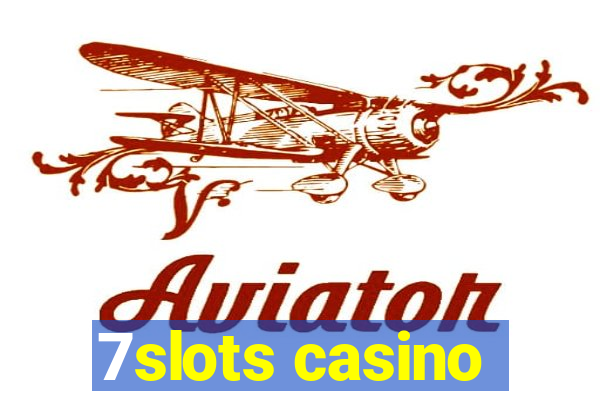 7slots casino