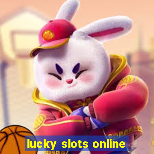 lucky slots online