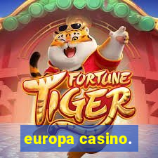 europa casino.