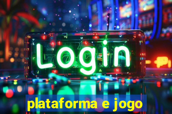 plataforma e jogo