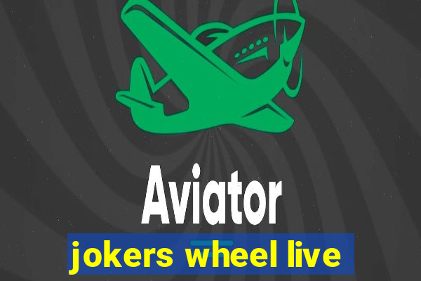 jokers wheel live