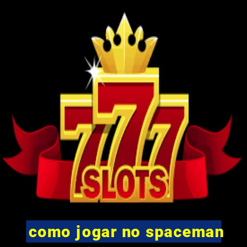 como jogar no spaceman