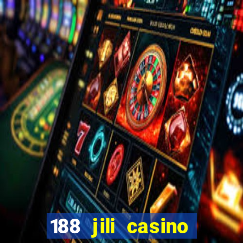 188 jili casino login register philippines