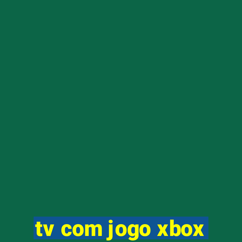 tv com jogo xbox