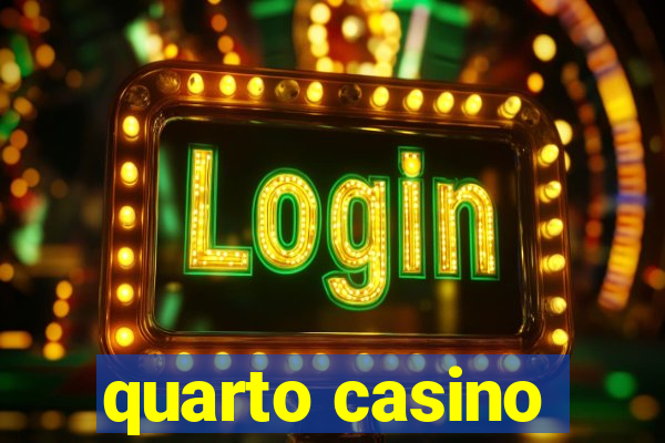 quarto casino