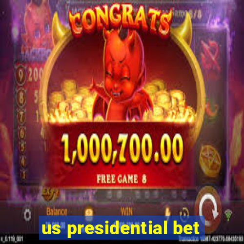 us presidential bet