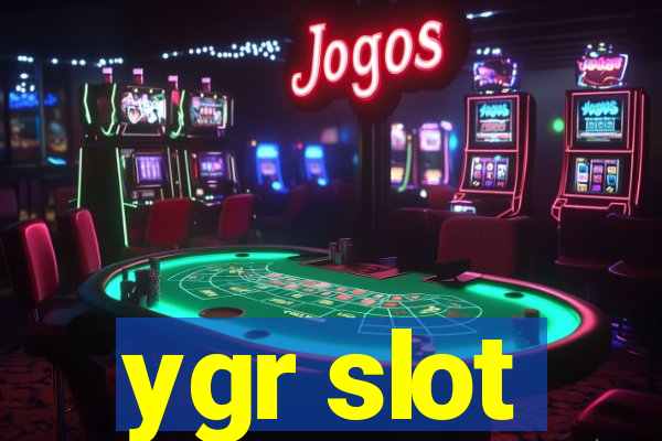 ygr slot