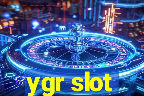 ygr slot