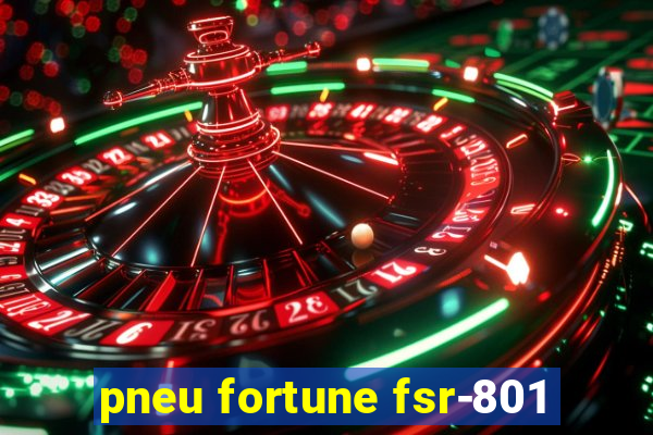 pneu fortune fsr-801