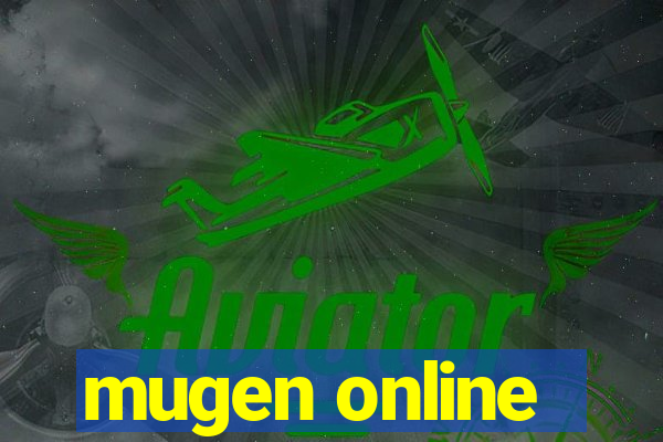 mugen online