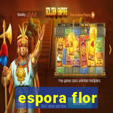 espora flor