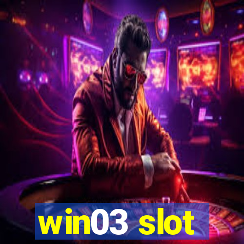 win03 slot