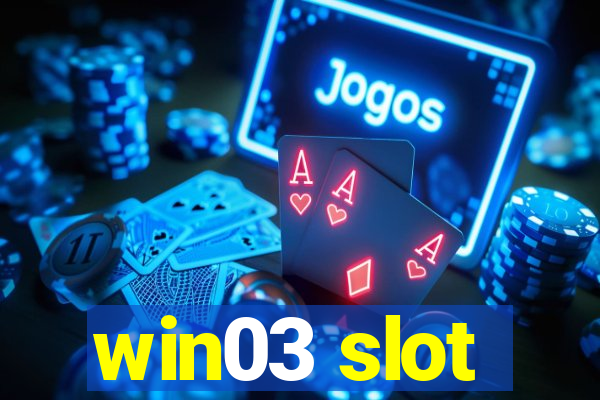 win03 slot