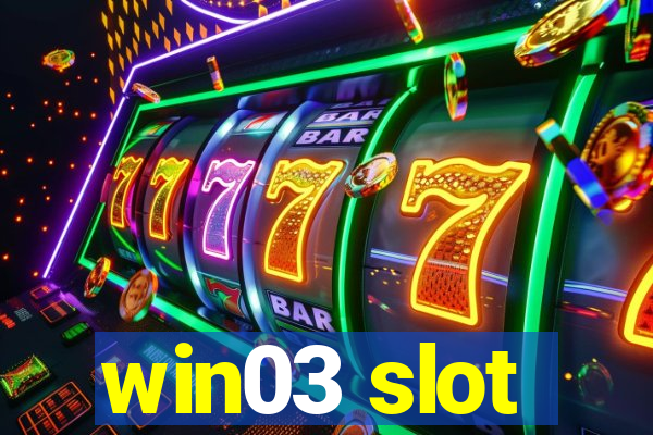 win03 slot