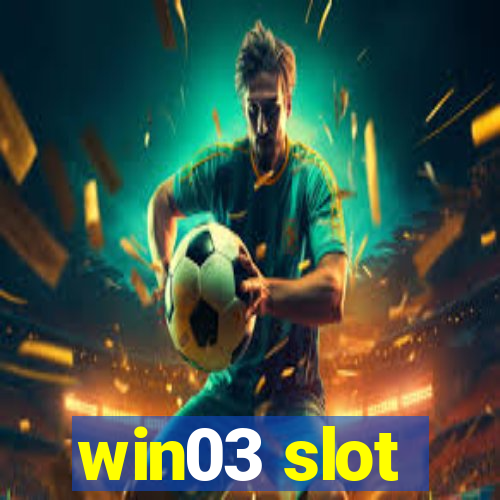 win03 slot