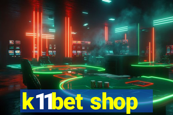 k11bet shop